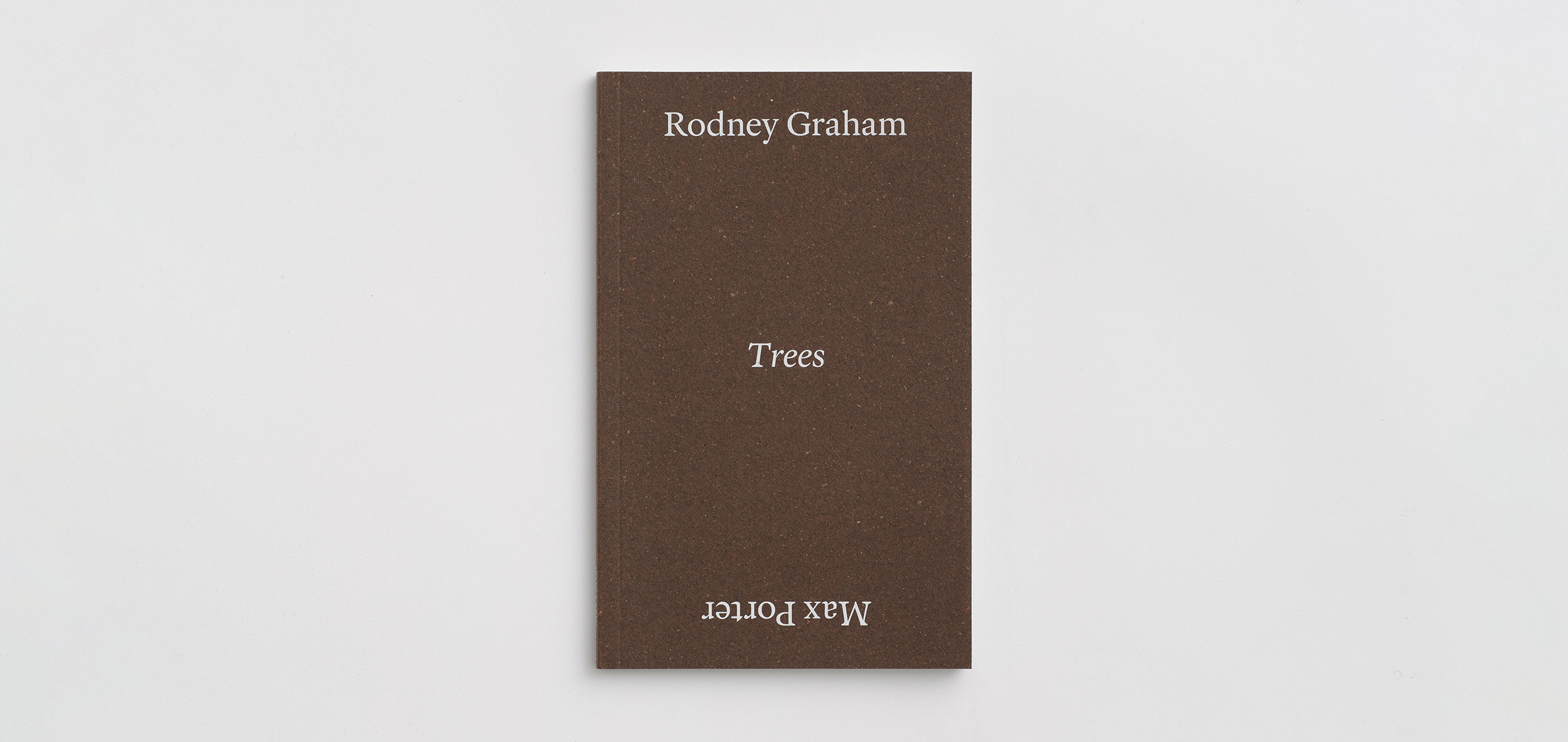 Now available | 'Rodney Graham: Trees' by Max Porter