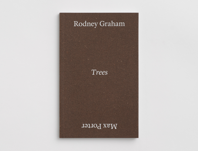 'Rodney Graham: Trees' by Max Porter published by Lisson Gallery
